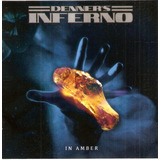 Cd Denner's Inferno - In Amber