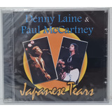 Cd Denny Laine & Paul Mccartney - Japanese Tears ( Lacrado )