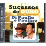 Cd Di Paullo E Paulino - Sucessos De Ouro Vol. 1