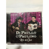 Cd Di Paullo E Paulino Nos E Elas Ao Vivo Em Goiania Lacrado