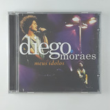 Cd Diego Moraes Meus Idolos  - D8