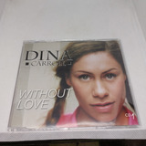 Cd Dina Carroll ( Without Love) - Manifesto (1999) Importado