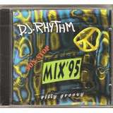 Cd Dj Rhythm Non Stop Mix 95 - Hilly Groovy - Importado Novo