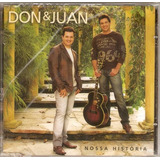 Cd Don & Juan - Nossa História