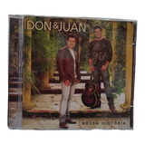 Cd Don E Juan*/ Nossa História (lacrado)