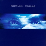 Cd Dreamland Robert Miles