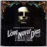 Cd Duplo Andrew Lloyd Weber - Love Never Dies Phantom - Novo