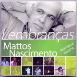 Cd + Dvd - Mattos Nascimento - Lembranças