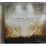 Cd + Dvd Casting Crowns - The Altar And The Door Live