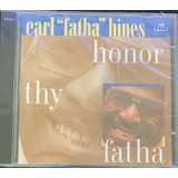 Cd Earl Fatha Hines - Honor Thy Fatha