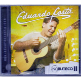Cd Eduardo Costa - No Boteco Ii 2 - Original E Lacrado