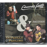 Cd Eduardo Costa, Di Paullo E Paulino - Juntos Sucessos