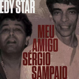 Cd Edy Star - Meu Amigo Sérgio Sampaio - Kuarup 2023