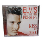 Cd Elvis Presley* Kiss Me Quick(greatest Hits)