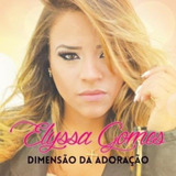 Cd Elyssa Gomes Dimensao Da Adoracao