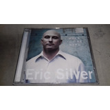 Cd Eric Silver - When You´re Here Novo The Calling Beck X