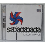 Cd Erlon Chaves - Sabadabada ( Lacrado )