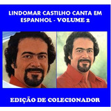 Cd Especial Lindomar Castilho Canta Em Espanhol - Vol. 2
