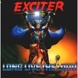 Cd Exciter Long Live The Loud C/ Bônus - Novo!!