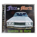 Cd Face Da Morte Quadrilha De Morte Novo Lacrado 