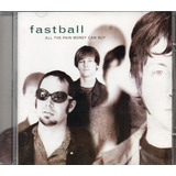 Cd Fastball - All The Pain