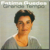 Cd Fatima Guedes - Grande Tempo