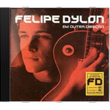 Cd Felipe Dylon Em Outra Dire O - Novo Lacrado Original
