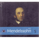 Cd Felix Mendelssohn 5 - Royal Ph Felix Mendelssohn