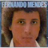 Cd Fernando Mendes - Eu Queria Dizer Que Te Amo...
