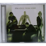 Cd Ffh Voice From Home 2005 Novo!!!