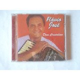 Cd Flávio José: Dom Cristalino 2008. Frete R$15