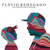 Cd Flávio Renegado - Outono Selvagem - Original Lacrado Nov