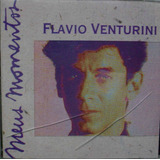 Cd Flavio Venturini Meus Momentos -