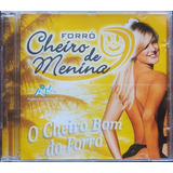 Cd Forró Cheiro De Menina Vol.01 O Cheiro Bom Do Forró Raro