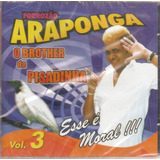 Cd Forrozão Araponga - O Brother Da Pisadinha - Vol 3