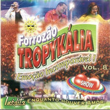 Cd Forrozão Tropikália Vol. 8 Lacrado!