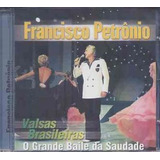 Cd Francisco Petronio - Valsas Brasileiras - Bodas De Prata