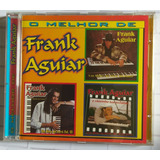 Cd Frank Aguiar - O Melhor De Frank Aguiar