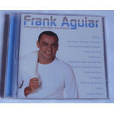 Cd Frank Aguiar Interpreta Grandes Sucessos Novo Lacrado!!