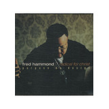 Cd Fred Hammond  Radical For Christ   Purpose By Design