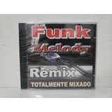 Cd Funk Melody - Remix Totalmente Mixado (lacrado)