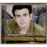 Cd Gabriel Guerra - Nobre Guerreiro