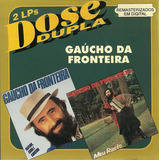 Cd Gaúcho Da Fronteira - Dose Dupla Volume 1