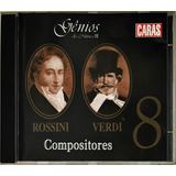 Cd Genios Da Musica 2 Rossini Verdi Compositores Vol 8 - C8