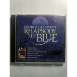 Cd George Gershwin Rhapsony In Blue Original Usado