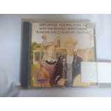 Cd George Hamilton Iv    American Country Gothic  
