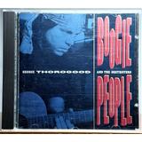 Cd George Thorogood - Boogie People (importado Holanda)