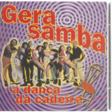 Cd Gera Samba - Dança Da Cadeira