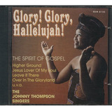 Cd Glory Glory Hallelujah   The Johnny Thompson Singer