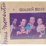 Cd Golden Boys Série Meus Momentos - 17 Grandes Sucessos 